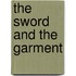 The Sword And The Garment