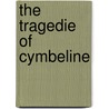 The Tragedie of Cymbeline door Shakespeare William Shakespeare
