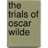 The Trials of Oscar Wilde