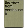 The View from Penthouse B door Elinor Lipman