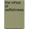The Virtue Of Selfishness by Dr. Nathaniel Branden