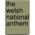 The Welsh National Anthem