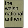 The Welsh National Anthem by Sion T. Jobbins