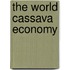 The World Cassava Economy