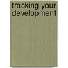 Tracking Your Development door Kelly M. Hannum