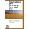 Troubadours And Trouveres door Harriet Preston