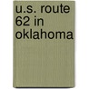 U.S. Route 62 in Oklahoma by Ronald Cohn