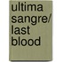 Ultima sangre/ Last Blood
