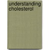 Understanding Cholesterol by Scientific Publishing