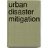 Urban Disaster Mitigation