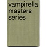 Vampirella Masters Series door James Robinson