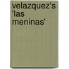 Velazquez's 'Las Meninas' by Suzanne L. Stratton