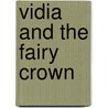 Vidia And The Fairy Crown door Laura Driscoll