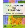 Vocal Health And Pedagogy door Robert Thayer Sataloff
