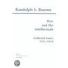 War and the Intellectuals door Randolph Bourne