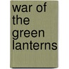 War of the Green Lanterns door Tony Bedard