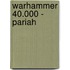 Warhammer 40.000 - Pariah