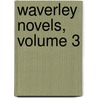 Waverley Novels, Volume 3 door Professor Walter Scott