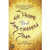 We Heard the Heavens Then door Aria Minu-Sepehr