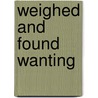 Weighed And Found Wanting by Bill Randles