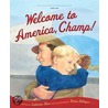 Welcome to America, Champ door Catherine Stier