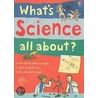 What's Science All About? door Kate Davies