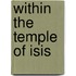 Within the Temple of Isis