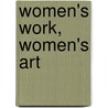 Women's Work, Women's Art door Judy Thompson