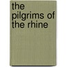 the Pilgrims of the Rhine door Baron Edward Bulwer Lytton Lytton