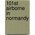 101st Airborne in Normandy