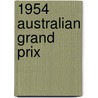 1954 Australian Grand Prix door Ronald Cohn