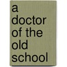 A Doctor Of The Old School door Ian Mclaren