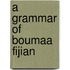 A Grammar Of Boumaa Fijian
