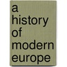 A History Of Modern Europe door John M. Merriman