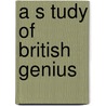 A S Tudy Of British Genius door Ellis Havelock