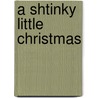 A Shtinky Little Christmas door Patrick Mcdonnell