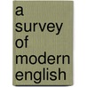 A Survey Of Modern English door Stephan Gramley