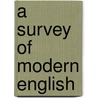 A Survey Of Modern English door Stephan Gramley