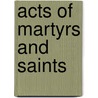 Acts of Martyrs and Saints door Detienne Claude