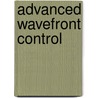 Advanced Wavefront Control door Troy A. Rhoadarmer