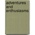 Adventures And Enthusiasms