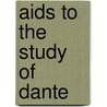 Aids To The Study Of Dante door James Russell Lowell