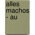 Alles Machos - au