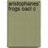 Aristophanes' Frogs Oacl C