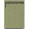 Astronomie f door Werner E. Celnik