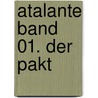 Atalante Band 01. Der Pakt door Didier Crisse