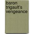 Baron Trigault's Vengeance
