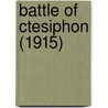 Battle of Ctesiphon (1915) door Ronald Cohn