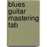 Blues Guitar Mastering Tab by Wayne Riker