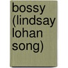 Bossy (Lindsay Lohan Song) door Ronald Cohn